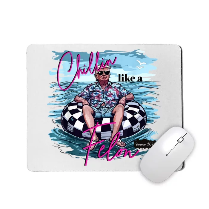 Donald Trump 2024 Election Vote Trump Chilling Like A Felon Summer 2024 Mousepad