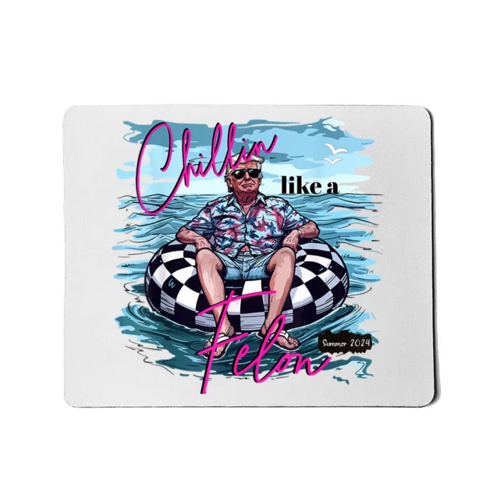 Donald Trump 2024 Election Vote Trump Chilling Like A Felon Summer 2024 Mousepad