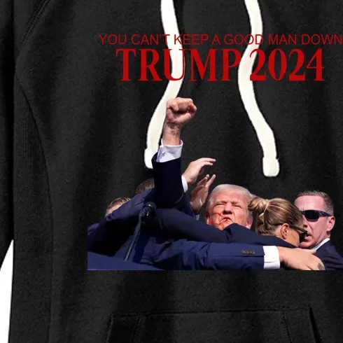 Donald Trump 2024 You CanT Keep A Good Man Down Women's Fleece Hoodie