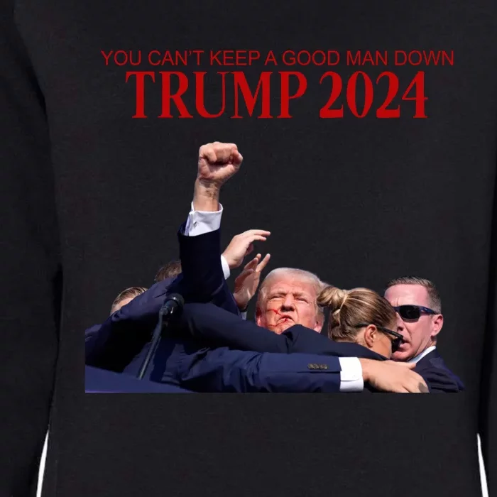 Donald Trump 2024 You CanT Keep A Good Man Down Womens California Wash Sweatshirt