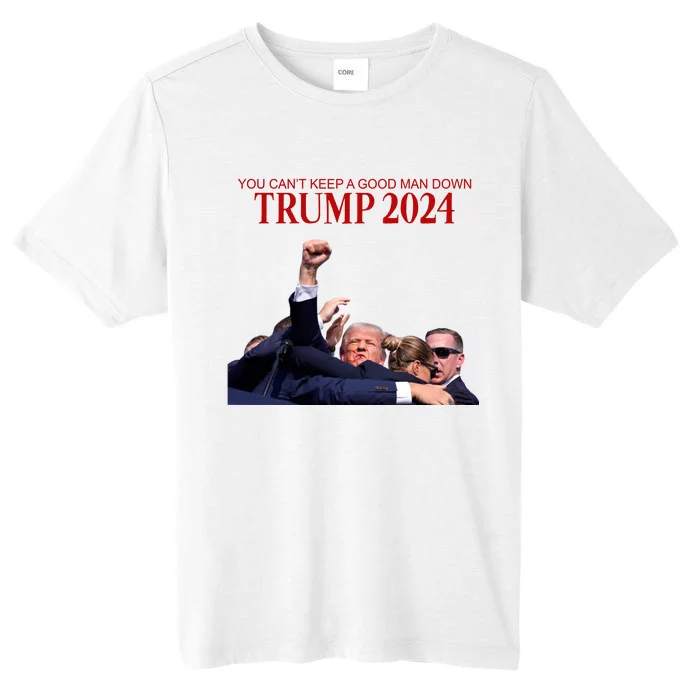 Donald Trump 2024 You CanT Keep A Good Man Down ChromaSoft Performance T-Shirt