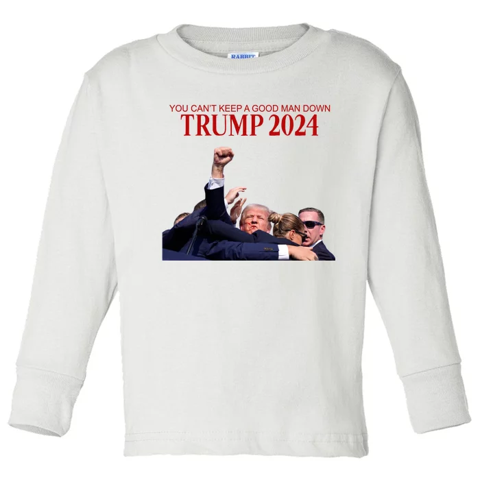 Donald Trump 2024 You CanT Keep A Good Man Down Toddler Long Sleeve Shirt