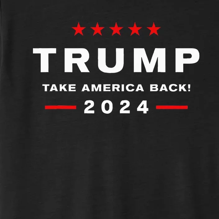 Donald Trump 2024 Take America Back Election ChromaSoft Performance T-Shirt