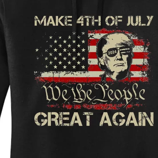 Donald Trump 2024 Make 4th Of July Great Again Women's Pullover Hoodie