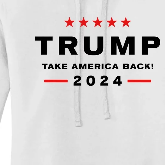 Donald Trump 2024 Take America Back Election Women's Pullover Hoodie