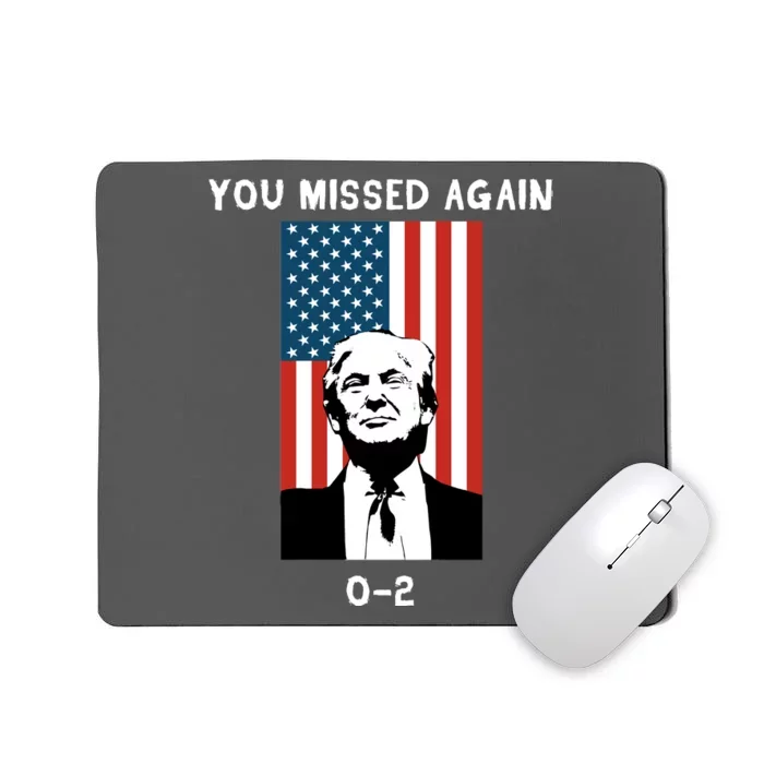 Donald Trump 2024 Missed Me Funny Conservative Mousepad