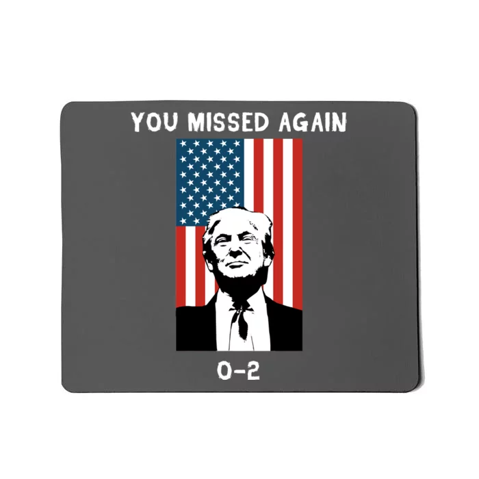 Donald Trump 2024 Missed Me Funny Conservative Mousepad