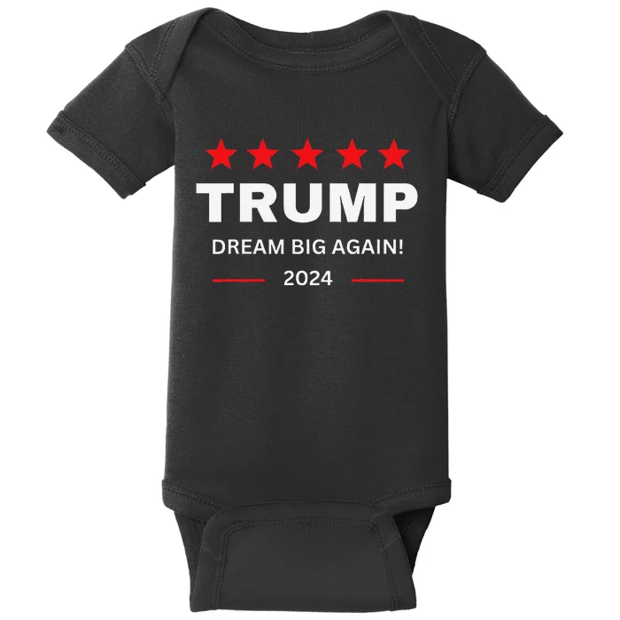 Donald Trump 2024 Dream Big Again Baby Bodysuit