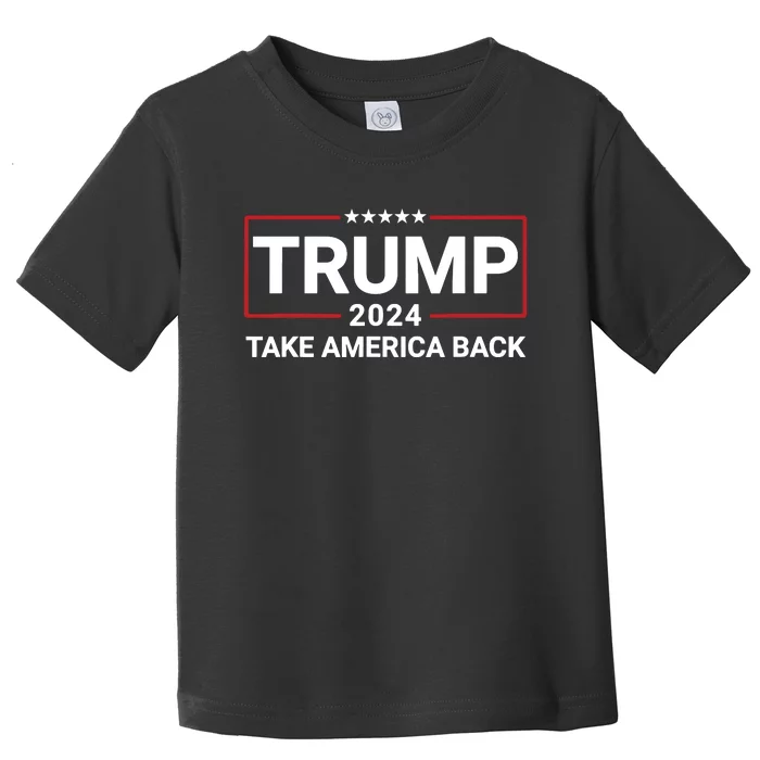 Donald Trump 2024 Take America Back Election The Return Toddler T-Shirt