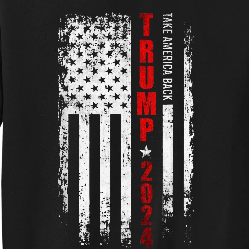 Donald Trump 2024 Take America Back American Flag Patriotic Sweatshirt