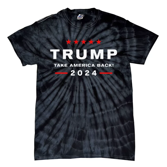 Donald Trump 2024 Take America Back Election The Return Tie-Dye T-Shirt