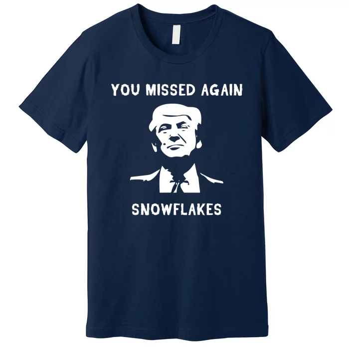 Donald Trump 2024 Missed Me Funny Conservative Premium T-Shirt