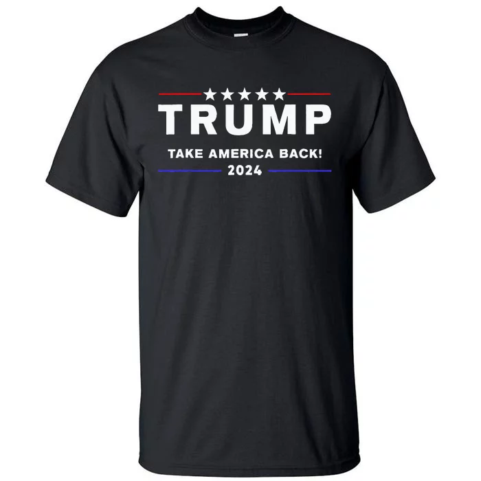 Donald Trump 2024 Take America Back Election The Return Tall T-Shirt