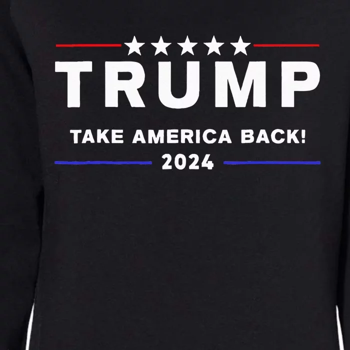 Donald Trump 2024 Take America Back Election The Return Womens California Wash Sweatshirt