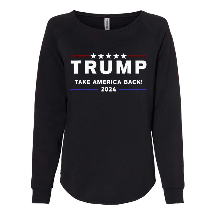 Donald Trump 2024 Take America Back Election The Return Womens California Wash Sweatshirt