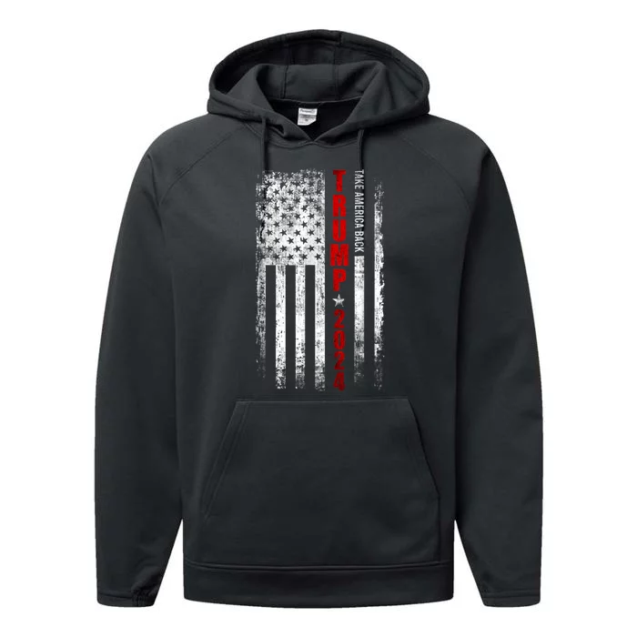 Donald Trump 2024 Take America Back American Flag Patriotic Performance Fleece Hoodie