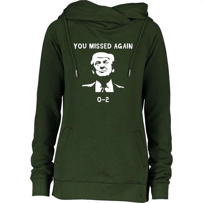 Donald Trump 2024 Missed Me Funny Conservative Womens Funnel Neck Pullover Hood