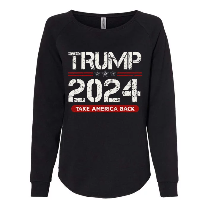 Donald Trump 2024 Take America Back Election Womens California Wash Sweatshirt