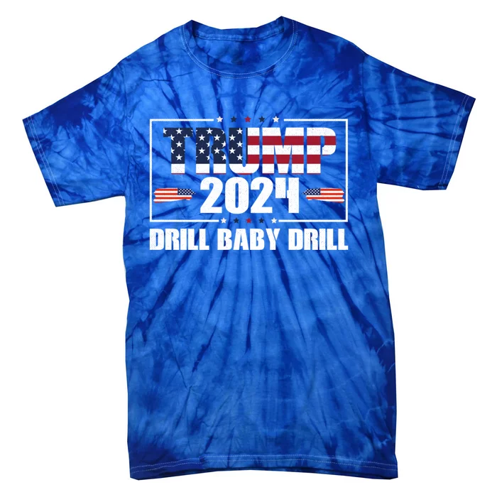 Donald Trump 2024 Drill Drill Cute Gift Tie-Dye T-Shirt