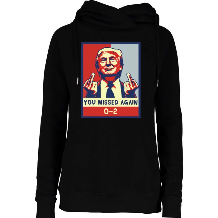 Donald Trump 2024 Missed Me Funny Conservative Womens Funnel Neck Pullover Hood