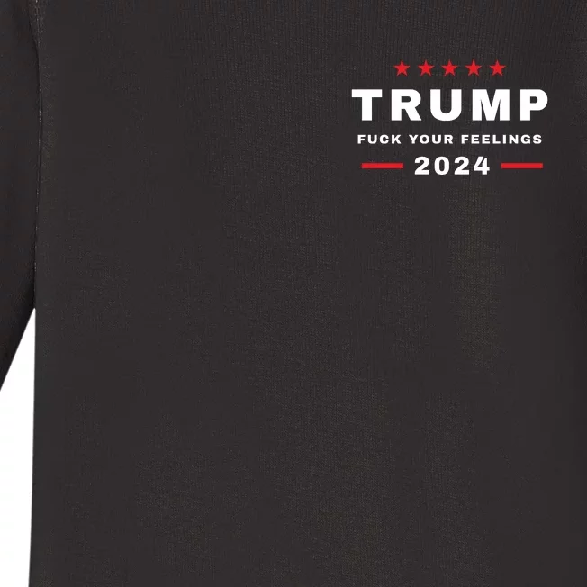 Donald Trump 2024 Fuck Your Feelings Baby Long Sleeve Bodysuit