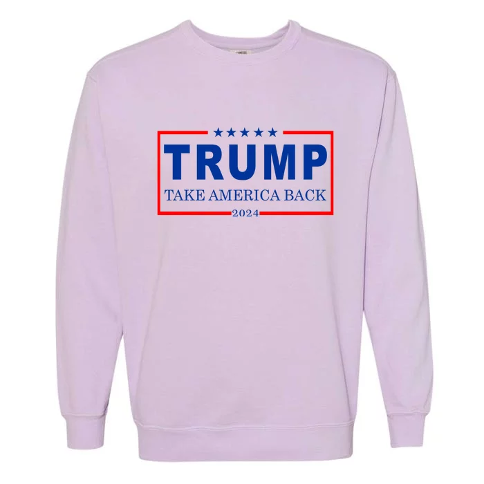 Donald Trump 2024 Take America Back USA United States Garment-Dyed Sweatshirt