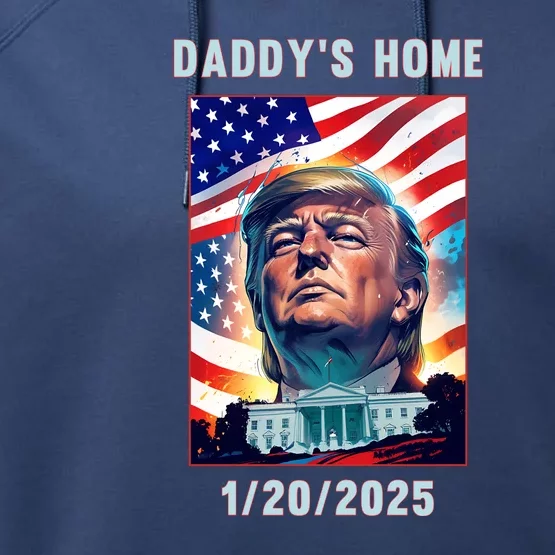 Donald Trump 2024 Daddys Home Performance Fleece Hoodie