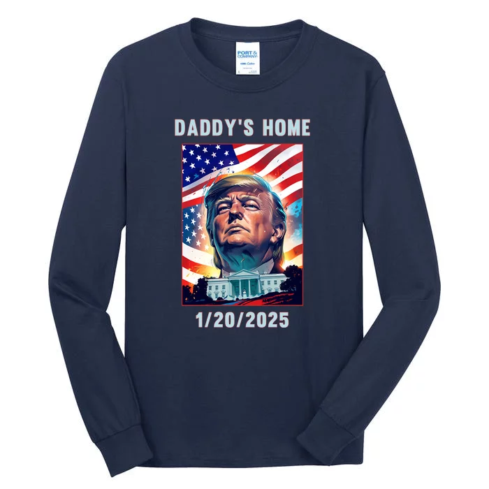 Donald Trump 2024 Daddys Home Tall Long Sleeve T-Shirt