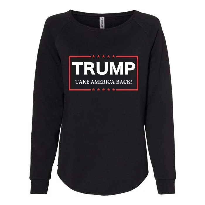 Donald Trump 2024 Take America Back Womens California Wash Sweatshirt