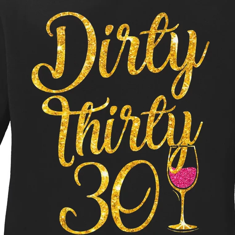 Dirty Thirty 30 Years Old 30th Birthday Party Gift Ideas Tank Top Ladies Long Sleeve Shirt