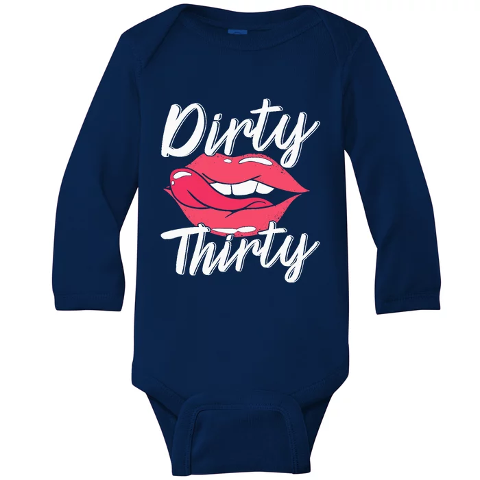 Dirty Thirty 30th Birthday 30 Years Old Bday Celebrant Baby Long Sleeve Bodysuit