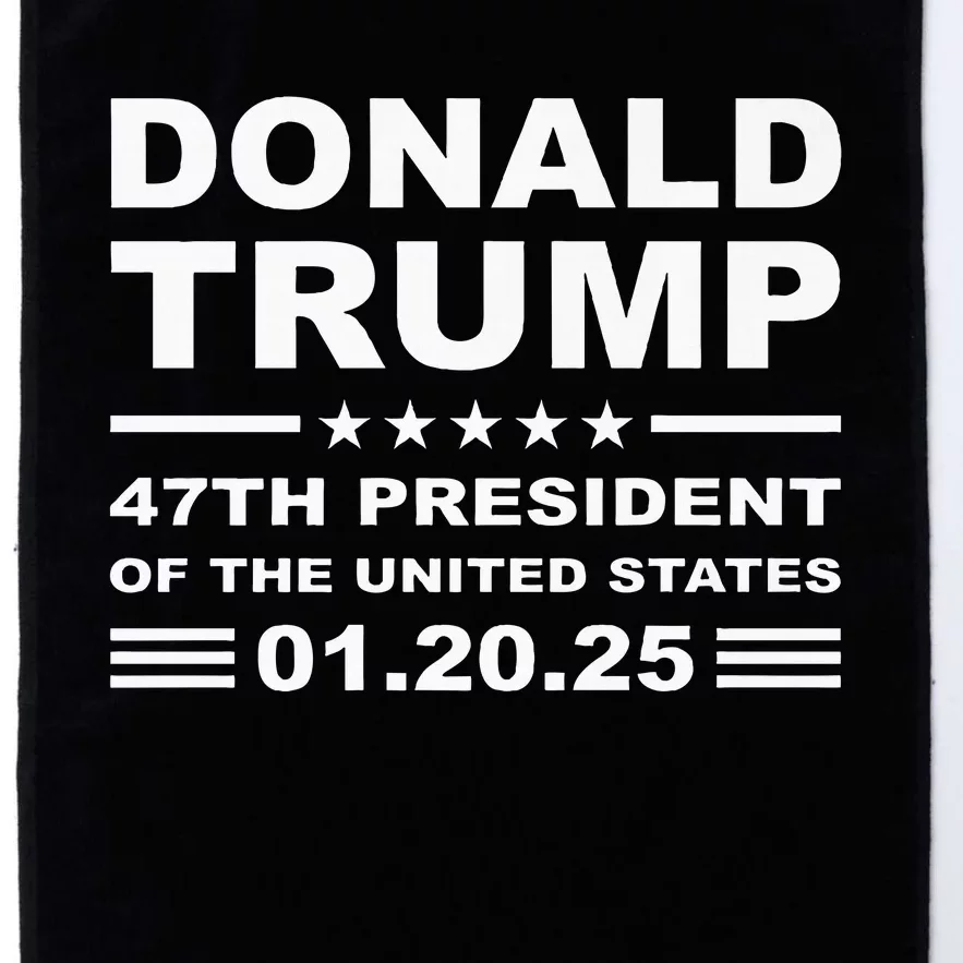 Donald Trump 47th President 2025 Inauguration Usa Patriotic Platinum Collection Golf Towel