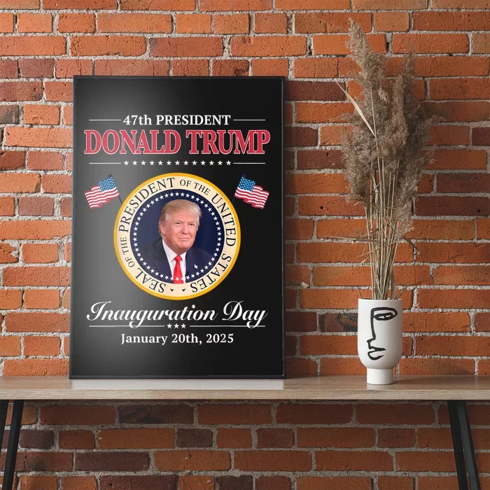 Donald Trump 47th President Inauguration 2025 Supporters Poster