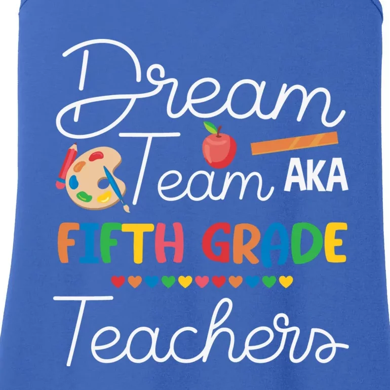 Dream Team 5th Grade Teacher Fifth Grade Back To School Ladies Essential Tank