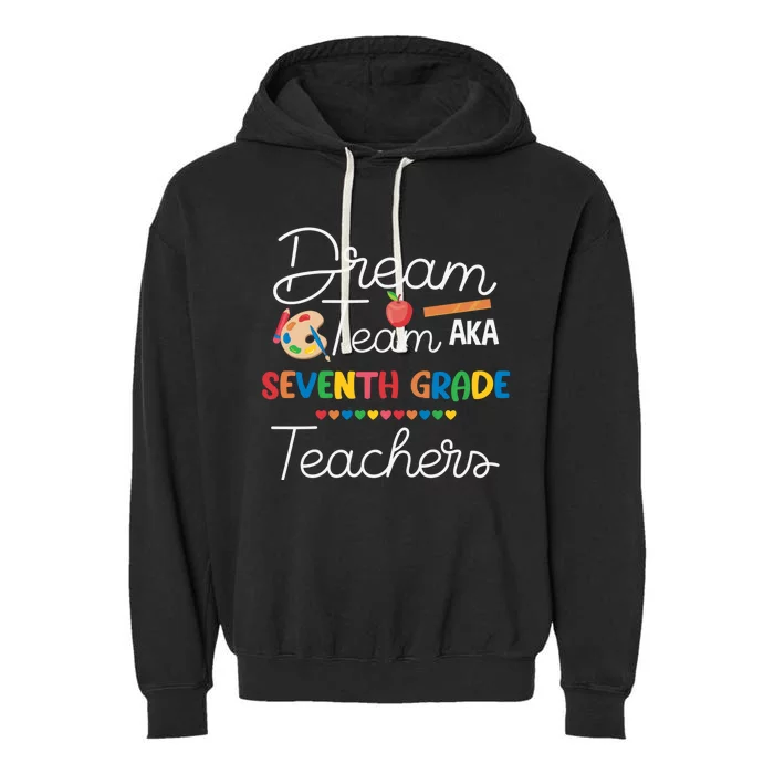 Dream Team 7th Grade Teacher Seventh Grade Back To School Garment-Dyed Fleece Hoodie