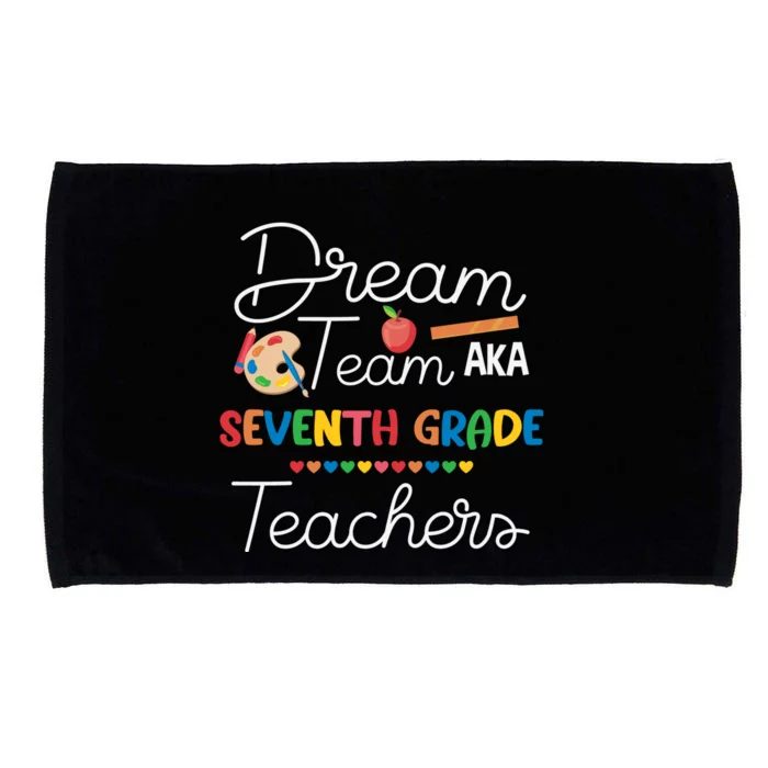 Dream Team 7th Grade Teacher Seventh Grade Back To School Microfiber Hand Towel