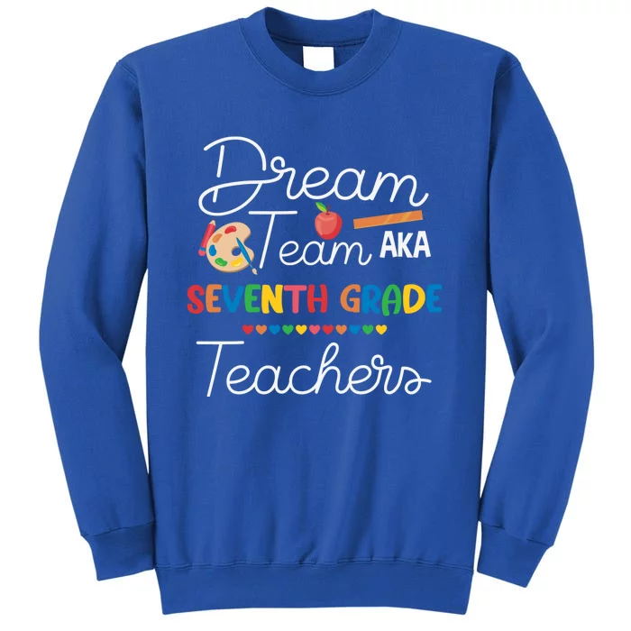 Dream Team 7th Grade Teacher Seventh Grade Back To School Sweatshirt