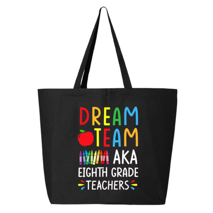 Dream Team aka Eighth Grade Teacher - Funny Back To School 25L Jumbo Tote