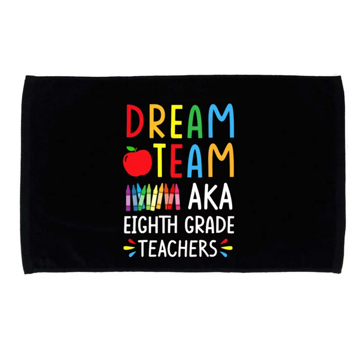 Dream Team aka Eighth Grade Teacher - Funny Back To School Microfiber Hand Towel