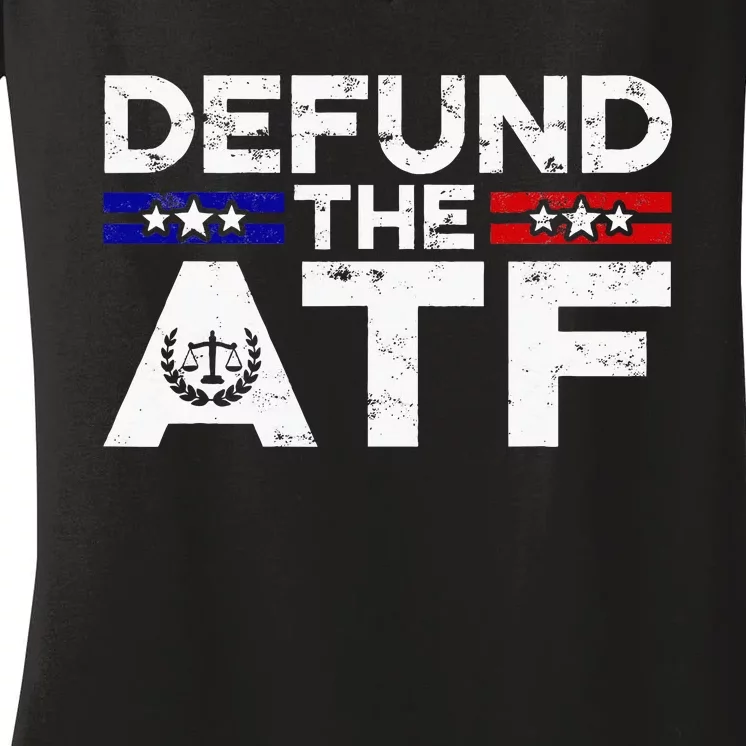 Defund The Atf Anti Government Defund The Atf Women's V-Neck T-Shirt