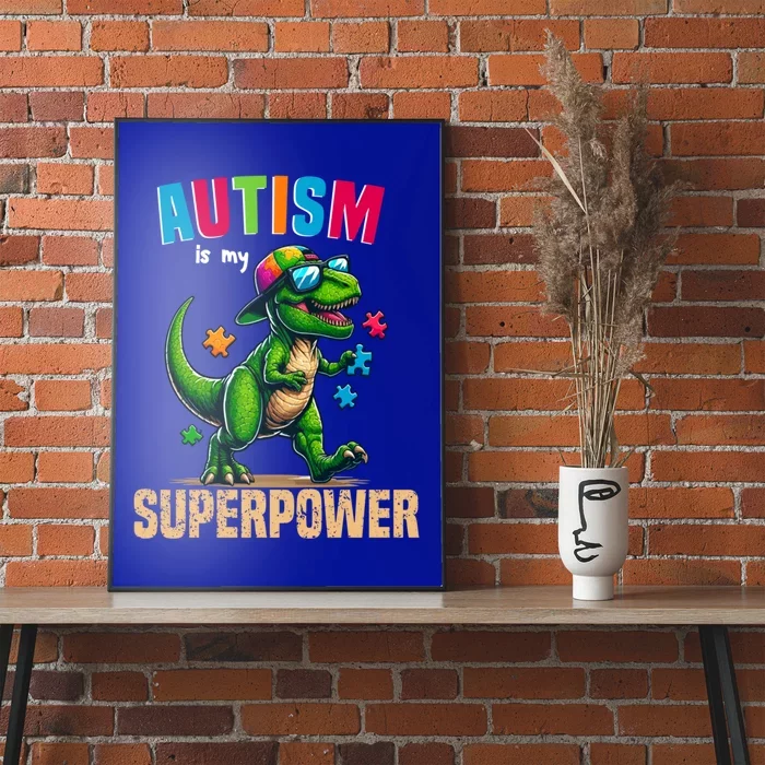 Dinosaur Trex Autism Is My Superpower Autism Awareness Gift Poster