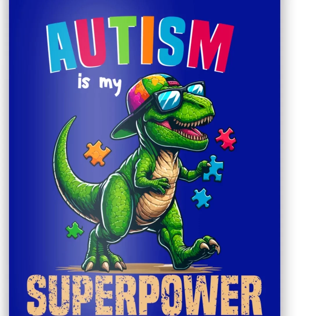 Dinosaur Trex Autism Is My Superpower Autism Awareness Gift Poster