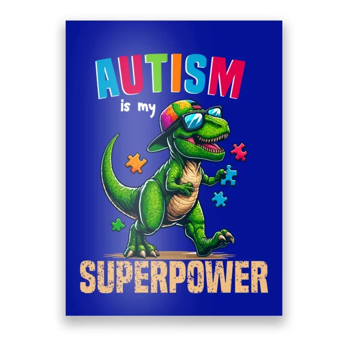 Dinosaur Trex Autism Is My Superpower Autism Awareness Gift Poster