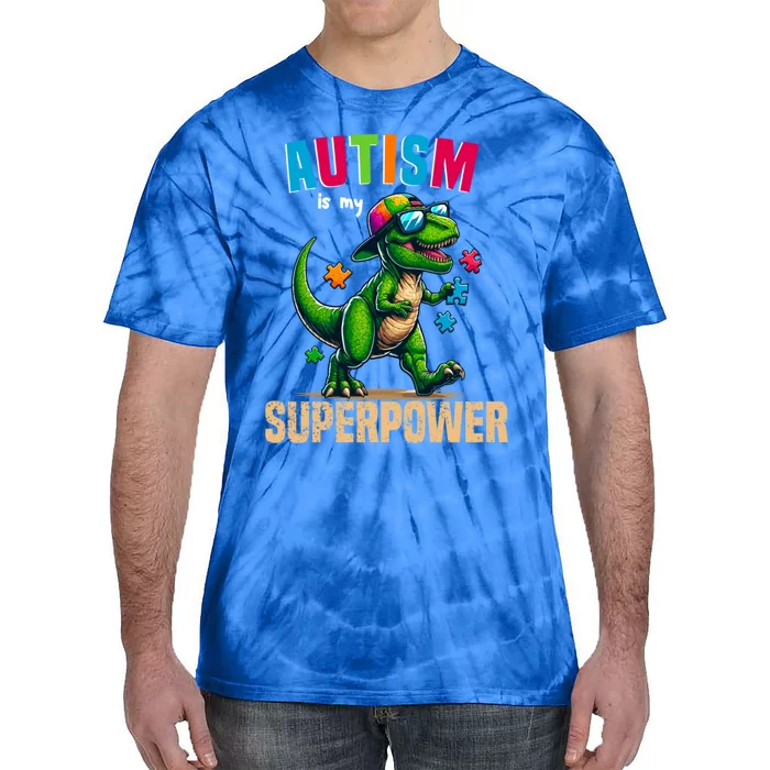 Dinosaur Trex Autism Is My Superpower Autism Awareness Gift Tie-Dye T-Shirt