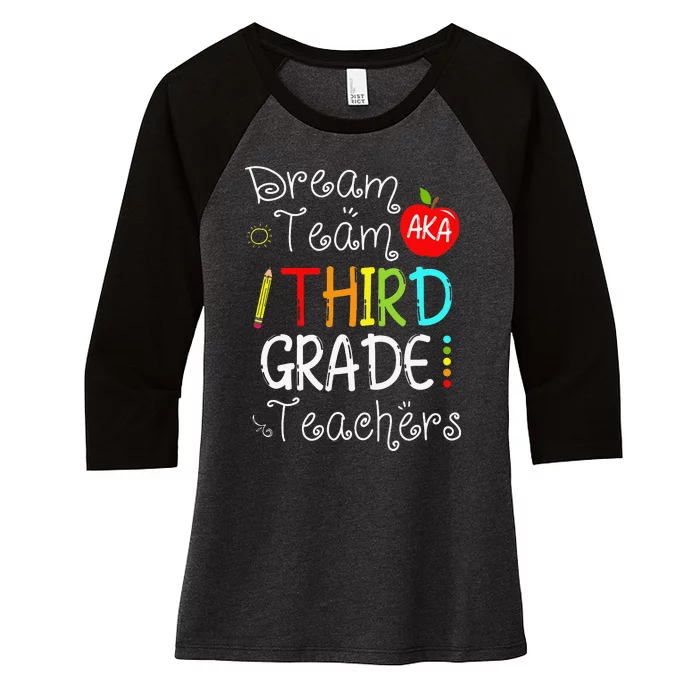 Dream Team Aka Third 3rd Grade Team Teachers Women's Tri-Blend 3/4-Sleeve Raglan Shirt