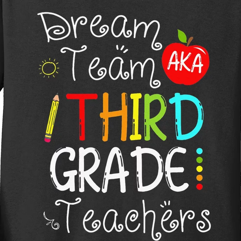 Dream Team Aka Third 3rd Grade Team Teachers Kids Long Sleeve Shirt