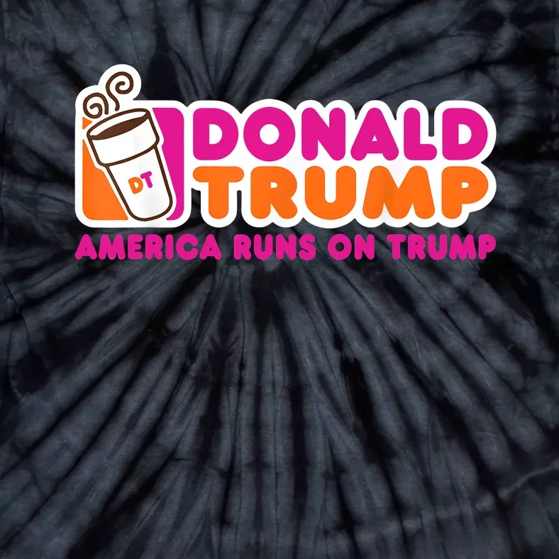 Donald Trump America Runs On Trump Tie-Dye T-Shirt