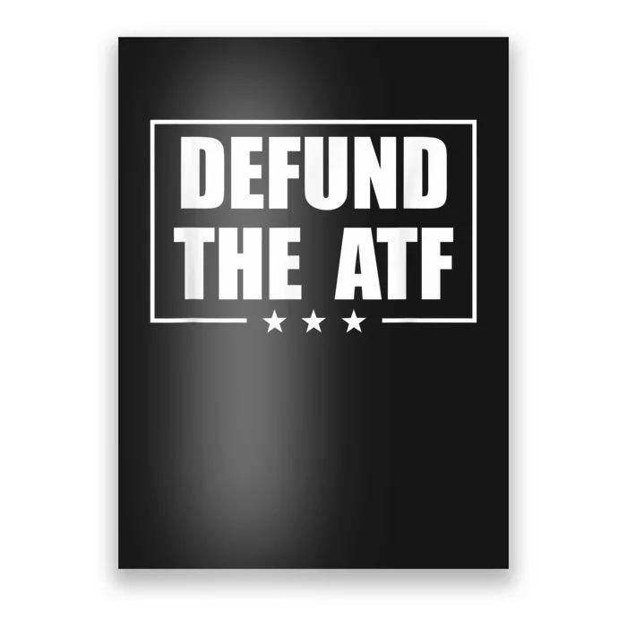 Defund The ATF 2A 2nd Amendment Pro Gun Poster