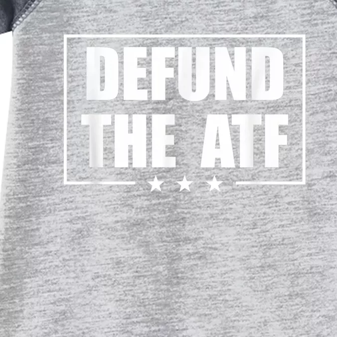 Defund The ATF 2A 2nd Amendment Pro Gun Infant Baby Jersey Bodysuit