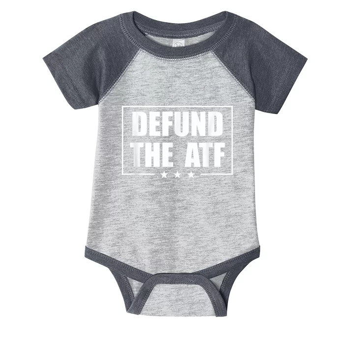 Defund The ATF 2A 2nd Amendment Pro Gun Infant Baby Jersey Bodysuit